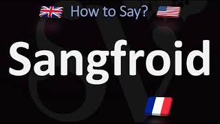 How to Pronounce Sangfroid CORRECTLY  English amp French Pronunciation [upl. by Norihs]