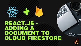 ReactJS with Firebase  Cloud Firestore  Adding a document to a collection from React App [upl. by Burta]