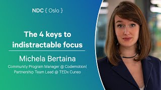 The 4 keys to indistractable focus  Michela Bertaina  NDC Oslo 2024 [upl. by Mahoney778]