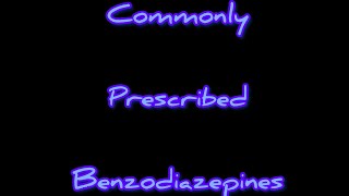 Benzodiazepines  Lorazepam to Xanax [upl. by Brunhilde]