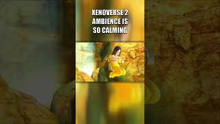 XENOVERSE 2s AMBIENCE IS SO CALMING dragonball xenoverse2 dbxv2 [upl. by Olympium]