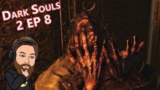 Lost Sinner amp Executioners Chariot  ItFightsBacks Dark Souls 2 First Playthrough EP 8 [upl. by Esinaj]