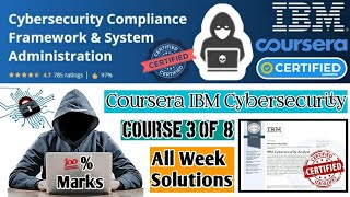 Coursera IBM  Cybersecurity Compliance Framework amp System Administration  All Week Solutions [upl. by Burley539]