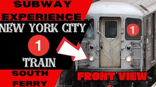 New York City Subway 1 Lcl Train to South Ferry Front View [upl. by Nevarc]