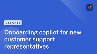 Onboarding copilot for new customer support representatives  Cassidy use case [upl. by Pepe]