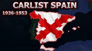 What if The Carlist won The Spanish Civil War in WW2  HOI4 Timelapse [upl. by Nolrac577]