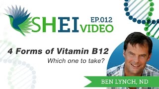 4 Forms of Vitamin B12  Which one to take [upl. by Weisbrodt]