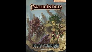 Pathfinder 2E  Rusthendge  Session 3 [upl. by Jammin]