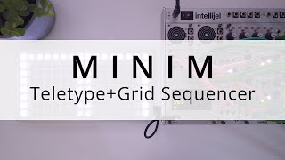 MINIM A playable chord sequencer and arpeggiator for Monome Teletype  Grid [upl. by Blaze955]