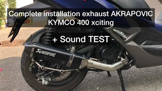 KYMCO xciting 400 S  Complete installation exhaust AKRAPOVIC  test Sound [upl. by Eneleahs757]