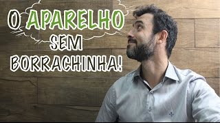 O Aparelho sem Borrachinha  Conheça o Autoligado [upl. by Elinet]