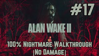 Alan Wake 2  Nightmare No Damage Walkthrough Part 17  Return 5 Old Gods  Nursing Home 12 [upl. by Clemence]