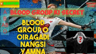 Blood 💉 group ki aronba personality karamba 💉 groupka nungcnagani❣️😭 [upl. by Idur]