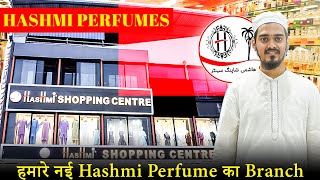 हमारे नई Hashmi Perfume का Branch Hashmi Shopping Centre Mai  Jha WholsaleRetail Dono H  Perfumes [upl. by Spearman208]