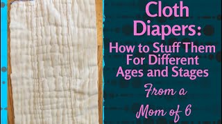 How to Stuff Cloth Diapers for Different Ages and Stages Pocket Diapers Covers Prefolds Doublers [upl. by Amos]