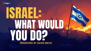 Israel What Would You Do  5 Minute Videos  PragerU [upl. by Lawson]