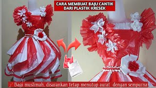 CARA MEMBUAT BAJU CANTIK DARI PLASTIK KRESEK UNTUK KARNAVAL  FASHION SHOW  MENARI [upl. by Duke]