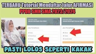 Tutorial Mendaftar Jalur AFIRMASI  PPDB SMK SMA 20232024 [upl. by Sanoy]