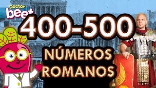 LOS NUMEROS ROMANOS DEL 400 AL 500  Para Niños de Primaria [upl. by Chuu]