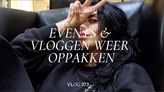 EVENTS amp VLOGGEN WEER OPPAKKEN  SELMA OMARI VLOG 373 [upl. by Groos]