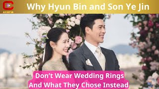 Why Hyun Bin and Son Ye Jin Don’t Wear Wedding Rings – And What They Chose Instead  ACNFM News [upl. by Noitna439]