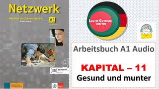 Netzwerk Arbeitsbuch  A1 Audio II KAPITEL – 11 II Gesund und munter [upl. by Miriam405]