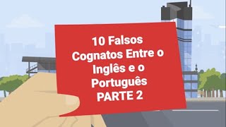 10 falsos cognatos entre o Inglês e o Português PARTE 2 [upl. by Lawrence]