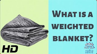 What is a weighted blanket [upl. by Ammej]