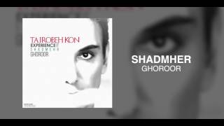 Shadmehr  Ghoroor OFFICIAL TRACK  TAJROBEH KON ALBUM [upl. by Even]