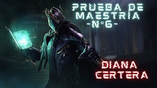 Warframe Prueba de maestrías 6 quot Diana Certera quot [upl. by Roman]