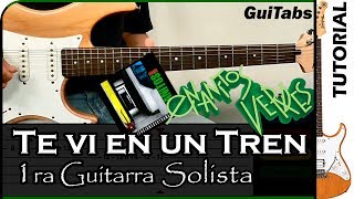 Cómo tocar TE VI EN UN TREN 🚂🚋🚋 Intro Solo  Enanitos Verdes  Tutorial GUITARRA 🎸  GTbs 022 B [upl. by Pet128]