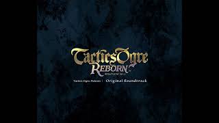 Tactics Ogre Reborn Full OST Disc 3 [upl. by Kostival]