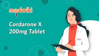 Cordarone X 200mg Tablet  Uses Work and How to take [upl. by Hayley]