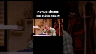 POV Varje gång man ringer Vårdcentralen😂 reels humor [upl. by Murial]