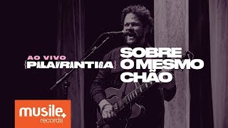 Palavrantiga  Sobre o Mesmo Chão Ao Vivo [upl. by Adnilram]