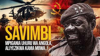 SAVIMBI  Alizikwa Kama Mbwa  Aliipigania ANGOLA Ikapata Uhuru [upl. by Ielarol]