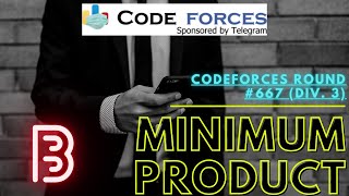 B Minimum Product Codeforces Round 667 Div 3 Solution in Hindi  sKSama  SUBSCRIBE [upl. by Ecirtahs]