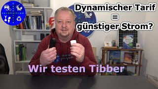 Dynamische Stromtarife Günstiger Strom durch netzdienlichen Verbrauch Wir testen Tibber [upl. by Boucher79]