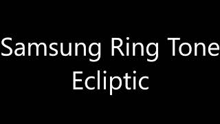 Samsung ringtone  Ecliptic [upl. by Stovall427]