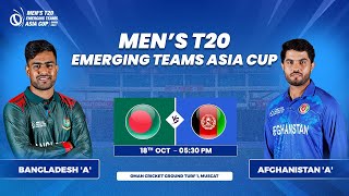 Bangladesh A vs Afghanistan A  Match 6  Mens T20 Emerging Teams Asia Cup [upl. by Macmullin]