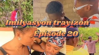 Imilyasyon trayizon épisode 20 mini série [upl. by Marcelo412]