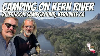 CAMPING ON KERN RIVER  RIVERNOOK CAMPGROUND  KERNVILLE CALIFORNIA [upl. by Dur248]