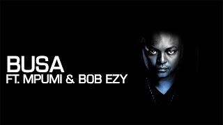 Euphonik Bob Ezy amp Mpumi  Busa Official Music Video [upl. by Bob]