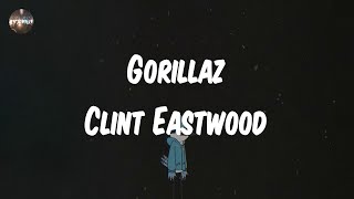 Gorillaz  Clint Eastwood Lyrics [upl. by Thetos]