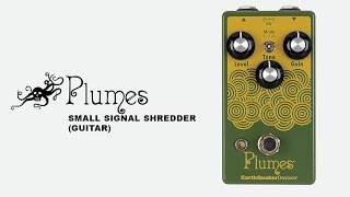 EarthQuaker Devices Plumes Small Signal Shredder Guitar Demo [upl. by Sinclair887]