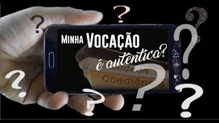 3 Coisas para Saber se a Vocação é Autêntica [upl. by Aihsinyt]