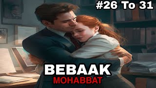 Bebaak Mohabbat pocket fm story episode 26 27 28 29 30 and 31 [upl. by Athey27]