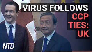 UK CCP Virus Follows Communist China Ties  NTD [upl. by Brighton764]