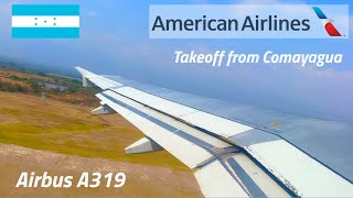 American Airlines A319 takeoff Comayagua Honduras 🇭🇳 [upl. by Maud]