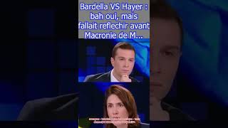 Bardella VS Hayer  bah oui mais fallait reflechir avant Macronie de M [upl. by Cassondra]